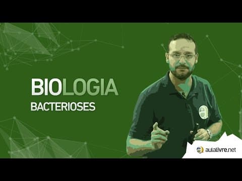 Thumbnail da aula: Biologia - Seres Inferiores- Bacterioses