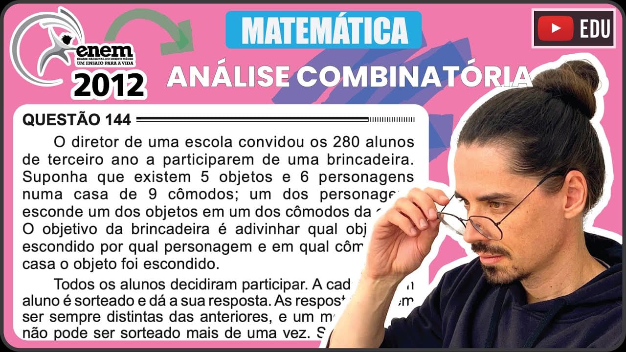 Thumbnail: [ENEM 2012] 144 📘 ANÁLISE COMBINATÓRIA O diretor de uma escola convidou os 280 alunos de terceiro