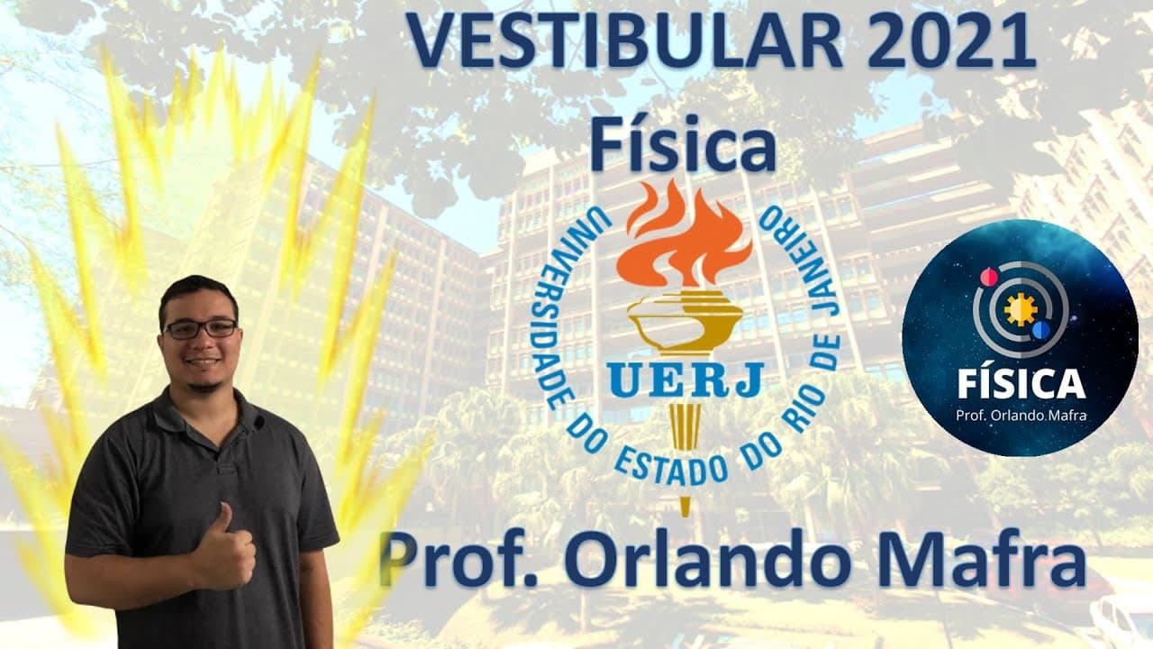Thumbnail: RESOLUÇÃO DA PROVA DE FÍSICA DO VESTIBULAR UERJ 2021