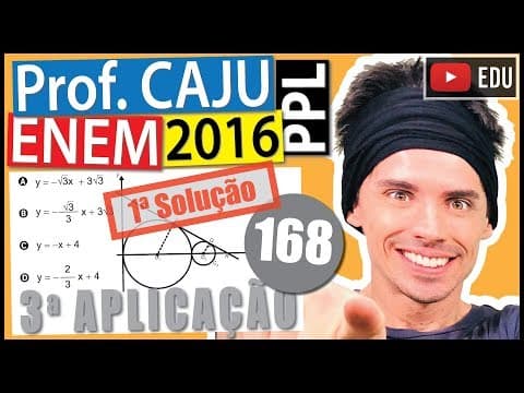 Thumbnail da aula: [ENEM 2016 PPL] 168 📓 GEOMETRIA ANALÍTICA Na figura estão representadas, em um plano cartesiano