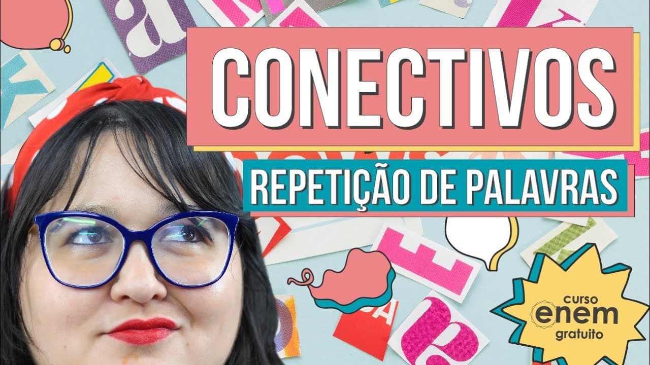 Thumbnail: COMPETÊNCIA 4 DA REDAÇÃO DO ENEM: CONECTIVOS E REPETIÇÃO DE PALAVRAS