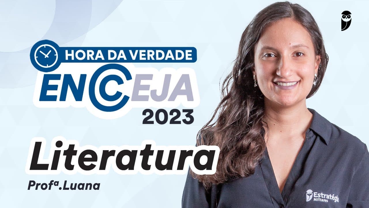 Thumbnail: Hora da Verdade ENCCEJA 2023 - Literatura - Prof. Luana Signorelli