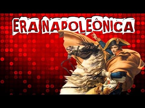 Thumbnail da aula: HISTÓRIA GERAL #18 ERA NAPOLEÔNICA