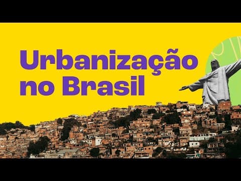 Thumbnail da aula: Urbanização Brasileira: Entenda o Processo e Seus Impactos