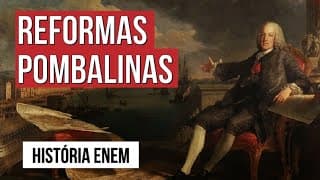 REFORMAS POMBALINAS | História para o Enem | Jean Miranda