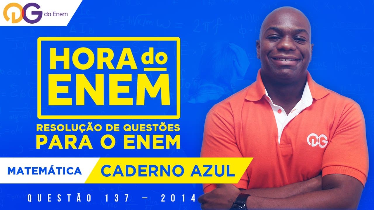 Thumbnail: HORA DO ENEM || 2014 || Questão 137 - Matemática (Caderno Azul) - Prof Rodrigo Sacramento