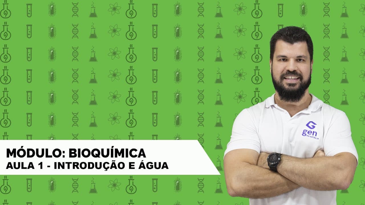 Thumbnail: BIOLOGIA - MÓDULO DE BIOQUÍMICA - AULA 1 - INTRODUÇÃO E ÁGUA - ENEM - UERJ - VESTIBULAR