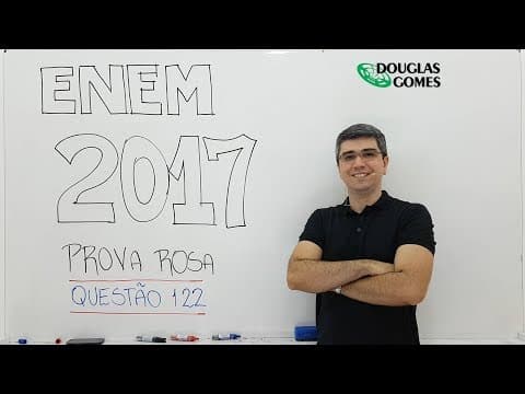 Thumbnail da aula: ENEM 2017 Rosa Questão 122 Física - Ciências da Natureza e suas Tecnologias