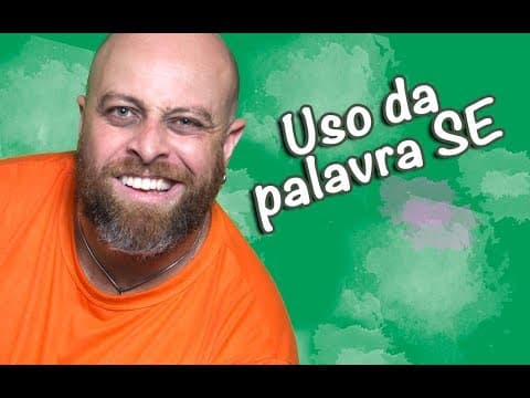 Thumbnail da aula: Uso da palavra SE [Prof Noslen]