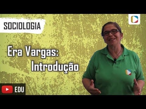 Thumbnail da aula: Sociologia - Era Vargas: Introdução