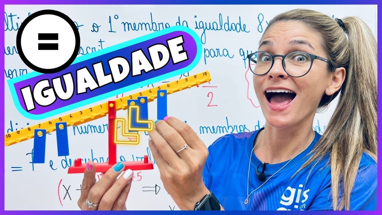 Thumbnail: IGUALDADE | PROPRIEDADES DA IGUALDADE |