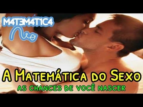 Thumbnail da aula: A Matemática do Sexo ou A Probabilidade de Você Nascer | Matemática Rio