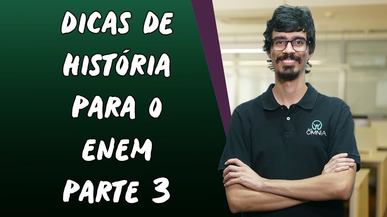 Thumbnail: Dicas de História para o Enem - Parte 3 - Brasil Escola