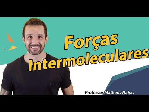 Thumbnail da aula: Aula 9 - Forças intermoleculares