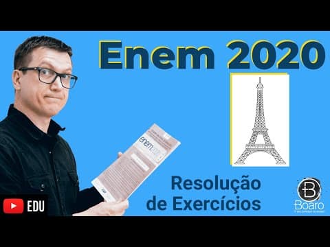 Thumbnail da aula: ENEM 2020 - RESOLUÇÃO dos EXERCÍCIOS - A Torre Eiffel, com seus   metros de altura, feita com