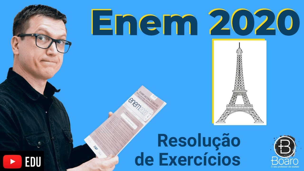 Thumbnail: ENEM 2020 - RESOLUÇÃO dos EXERCÍCIOS - A Torre Eiffel, com seus   metros de altura, feita com