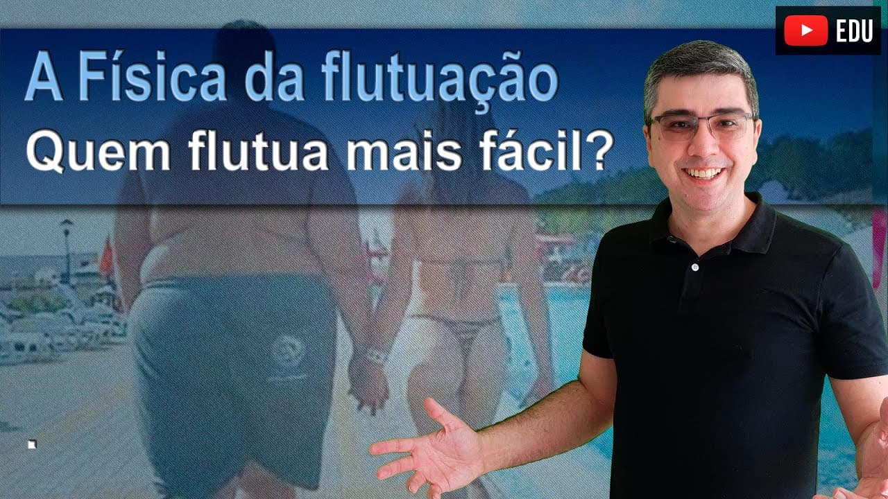 Thumbnail: Quem flutua mais fácil, o gordo ou o magro? | Física do cotidiano | Empuxo | densidade