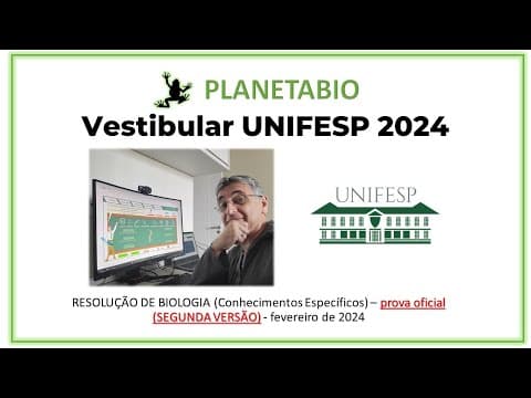 Thumbnail da aula: Prova de Biologia da UNIFESP 2024 (segunda versão) -  conhecimentos específicos