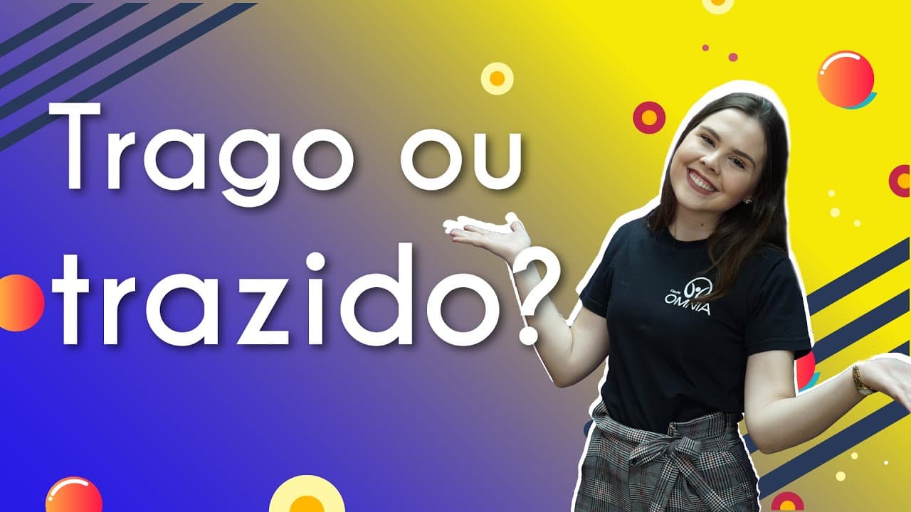 Thumbnail: Trago ou trazido? - Brasil Escola