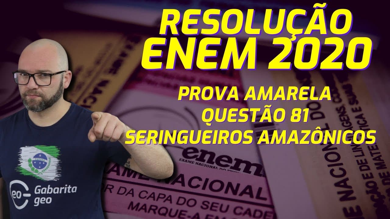 Thumbnail: RESOLUÇÃO ENEM 2020 GEOGRAFIA – QUESTÃO 81 PROVA AMARELA