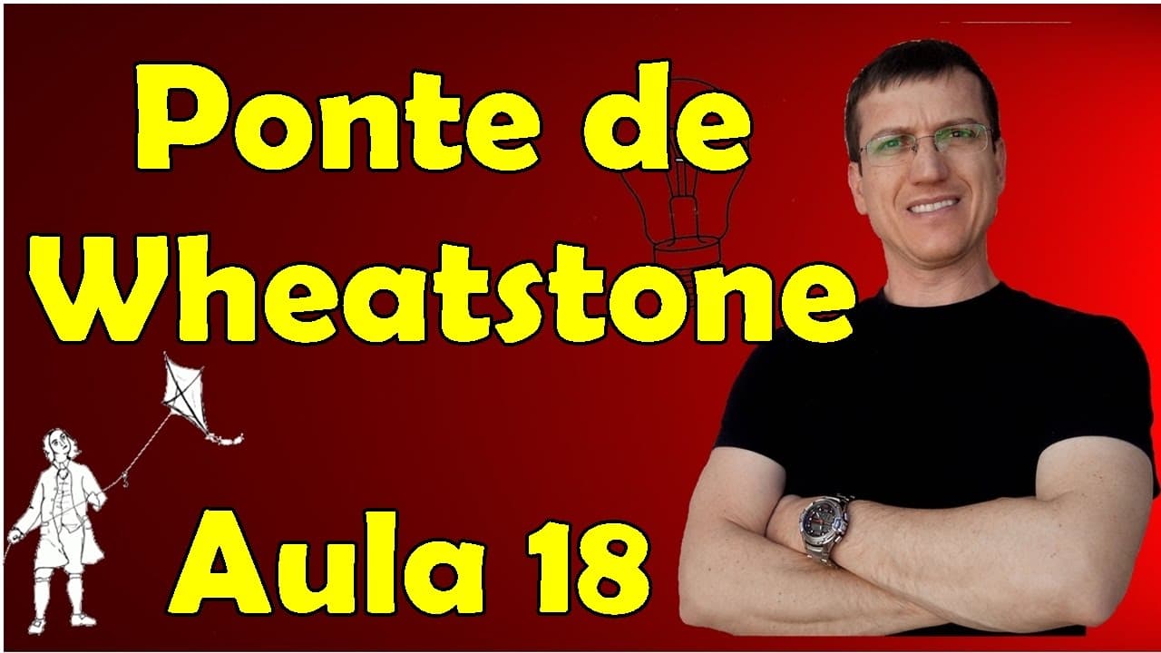 Thumbnail: Ponte de Wheatstone: Equilíbrio e Resistência Desconhecida