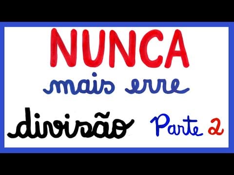 Thumbnail da aula: NUNCA MAIS ERRE DIVISÃO - Parte 2