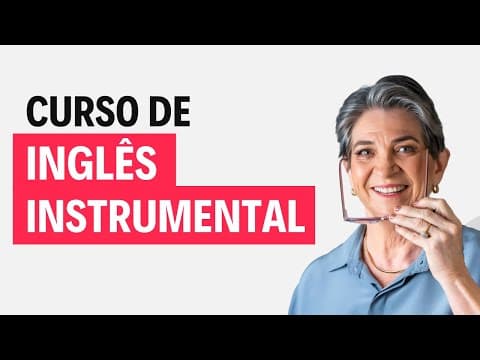 Thumbnail da aula: CURSO DE INGLÊS INSTRUMENTAL