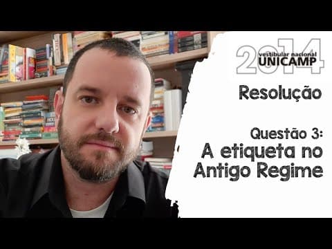 Thumbnail da aula: Unicamp 2014 - Q3 Etiqueta no Antigo Regime (Resolução)