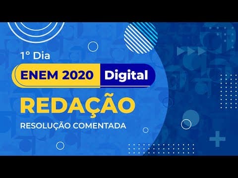 Thumbnail da aula: Resolução Comentada - ENEM 2020 (Digital) - 1º dia - Redação