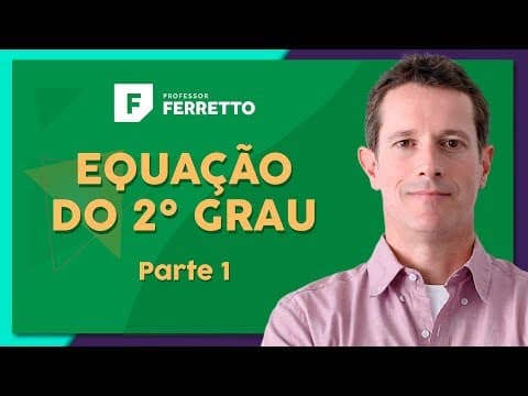 Thumbnail da aula: EQUAÇÃO DO 2º GRAU (Parte 1): Bhaskara e Soma e Produto | Matemática Básica - Aula 16