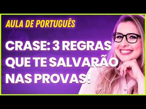 Thumbnail da aula: CRASE: 3 REGRAS BÁSICAS PARA QUEM NÃO SABE NADA (Gramática para Concursos) - Professora Pamba
