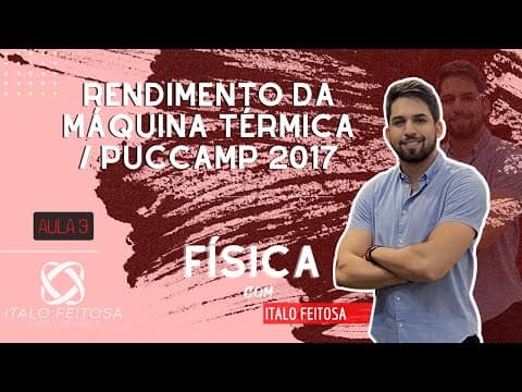 Thumbnail da aula: Rendimento da máquina térmica - Puccamp 2017