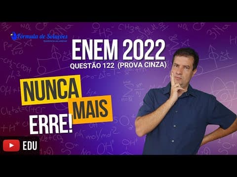 Thumbnail da aula: Questão 122 Prova Cinza ENEM 2022
