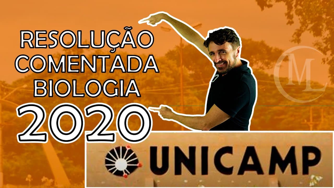 Thumbnail: UNICAMP 2020 - CORREÇÃO DA PROVA DE BIOLOGIA - Professor Marcio Léo.