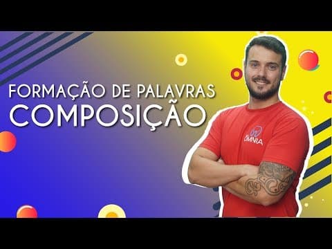 Thumbnail da aula: Formação de Palavras: Composição - Brasil Escola