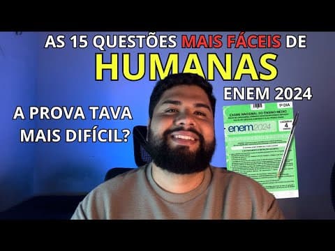 Thumbnail da aula: AS 15 QUESTÕES MAIS FÁCEIS DE HUMANAS DO ENEM 2024 | ACERTE ESSAS E TENHA NOTA ALTA