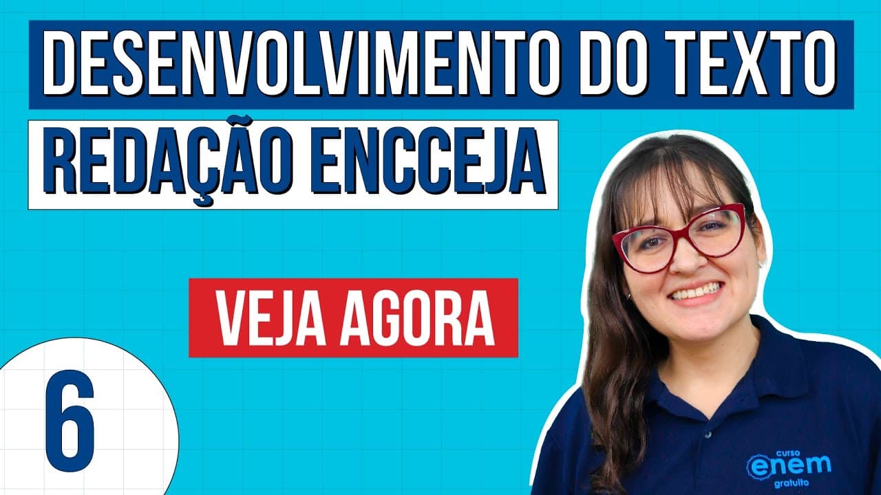 Thumbnail: REDAÇÃO ENCCEJA: desenvolvimento do texto | Redação Encceja Começando do Zero | Daniela Garcia