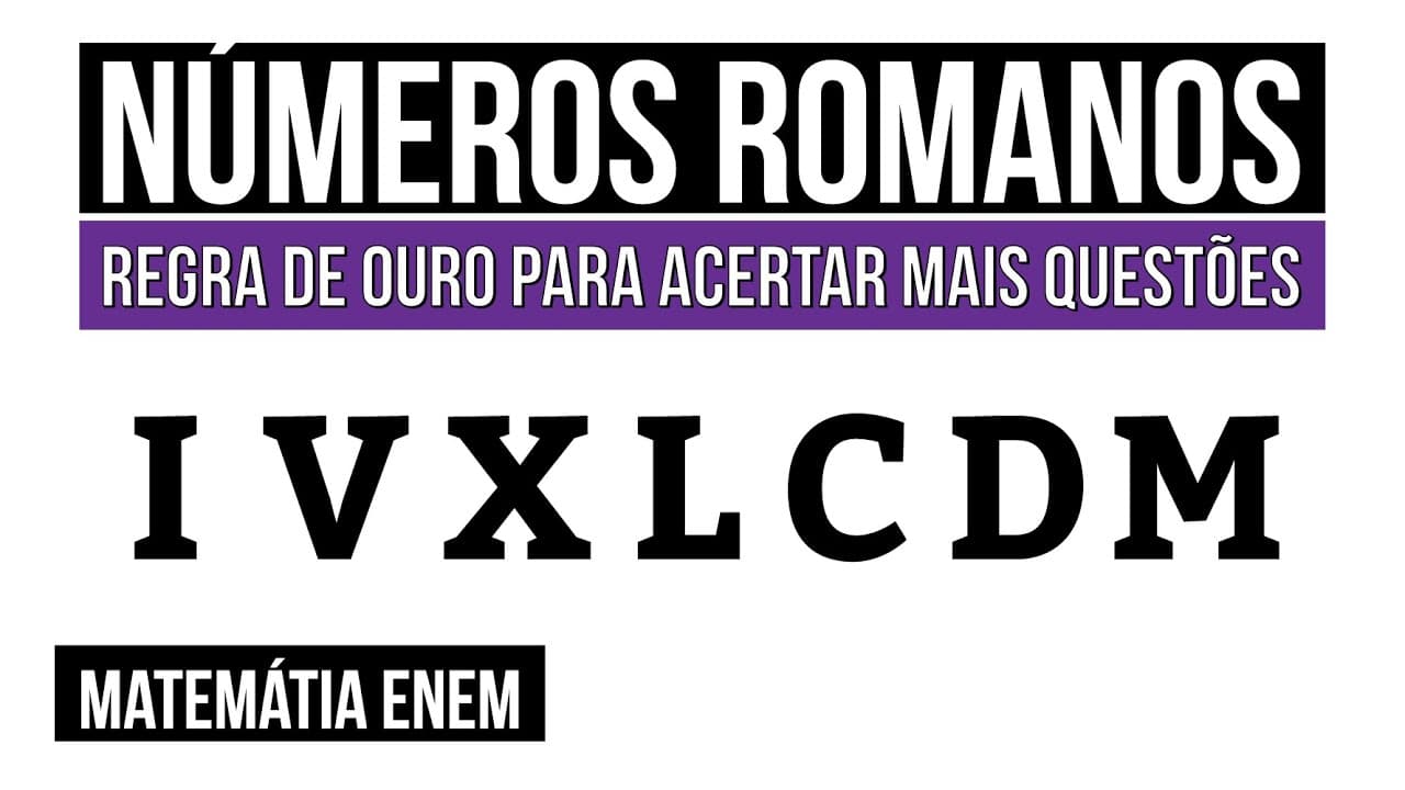 Thumbnail: NÚMEROS ROMANOS: regra de ouro para acertar mais questões | Matemática para o Enem | Lucas Borguezan