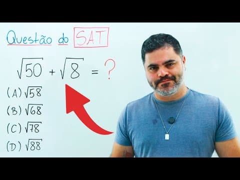Thumbnail da aula: √50 + √8 = ??? MUITA GENTE ERRA essa Conta de RAIZ QUADRADA que Caiu na Prova do SAT (ENEM dos EUA)