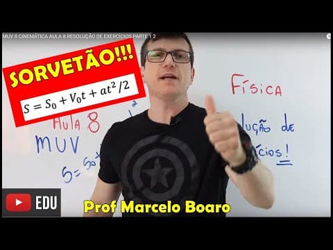 Thumbnail da aula: MUV II   CINEMÁTICA AULA 8    RESOLUÇÃO DE EXERCÍCIOS   PARTE 1 2