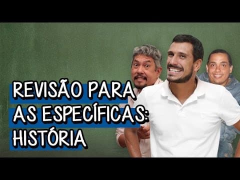 Thumbnail da aula: Revisão para as Específicas - História | Descomplica