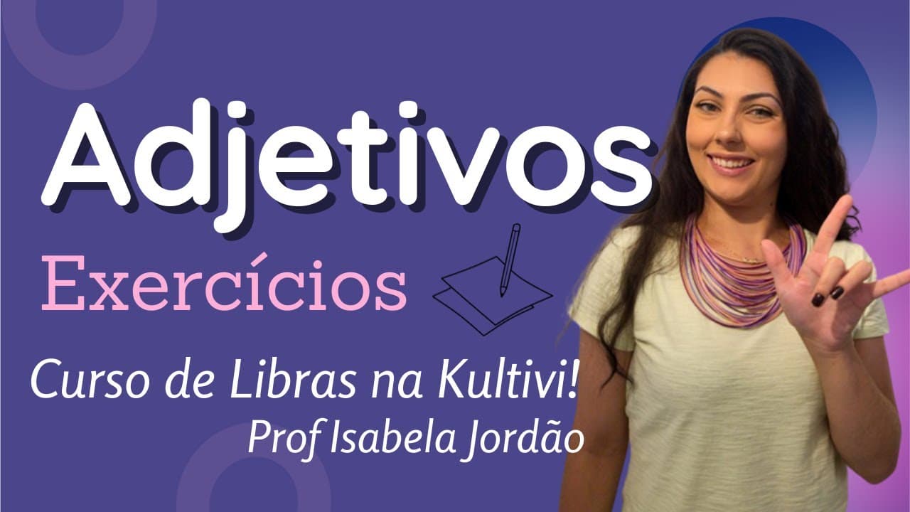 Thumbnail: Exercícios Adjetivos | Libras | #Aula 56