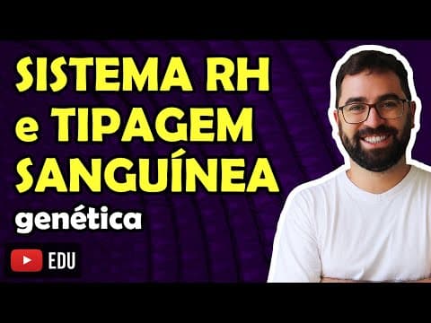 Thumbnail da aula: Sistema Rh e Tipagem Sanguínea - Aula 08 - Módulo II: Genética | Prof. Gui