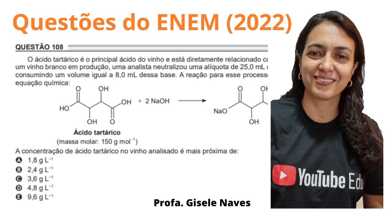 Thumbnail: Correção de química ENEM 2022 - 108 - O ácido tartárico é o principal ácido do vinho e...