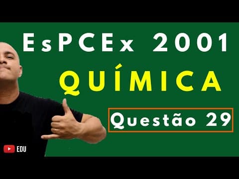 Thumbnail da aula: EsPCEx 2001 | Tema: HIBRIDIZAÇÃO DO CARBONO | Questão 29 (Química)