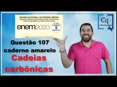 Thumbnail da aula: Resolução ENEM 2020  - Química - Questão 107 caderno amarelo