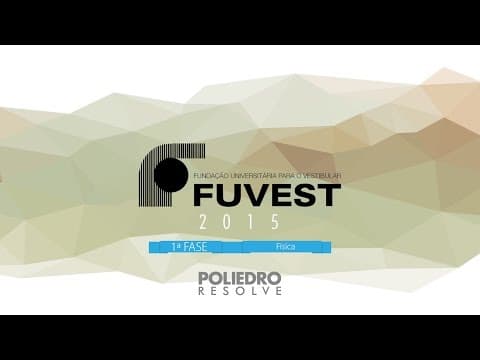 Thumbnail da aula: Fuvest - 1ª Fase - Física