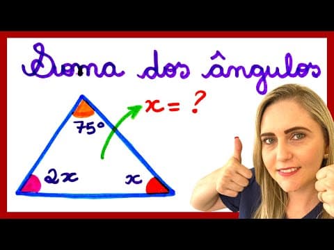 Thumbnail da aula: VAMOS ENCONTRAR O VALOR DE X?? Soma dos ângulos internos de um triângulo.