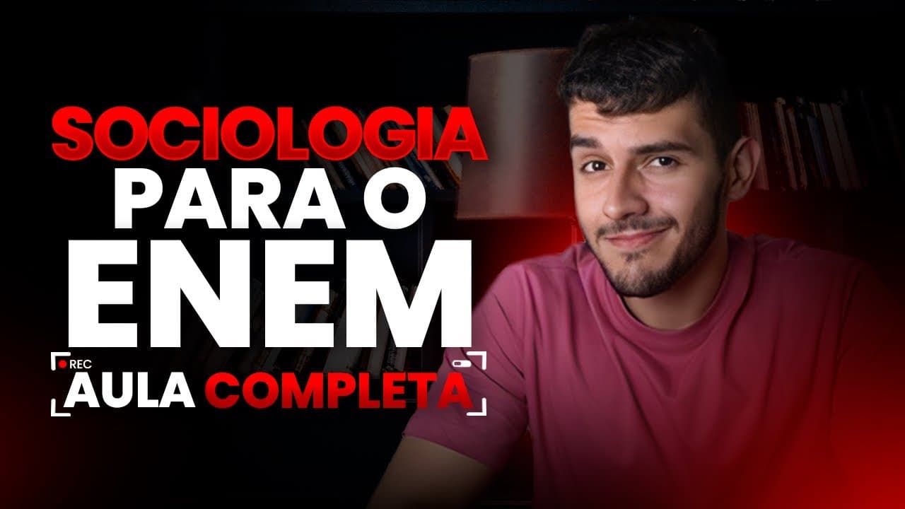 Thumbnail: TUDO de SOCIOLOGIA para o ENEM em 50 MINUTOS