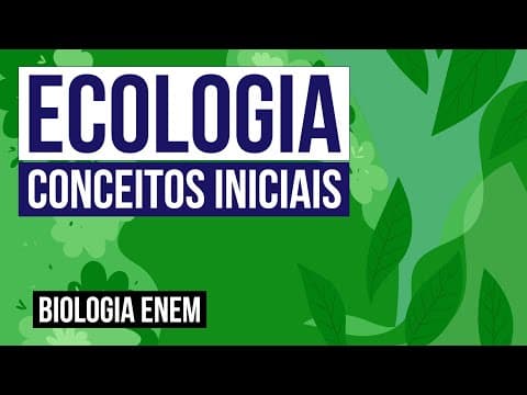 Thumbnail da aula: ECOLOGIA: conceitos iniciais | Biologia para o Enem | Cláudia de Souza Aguiar